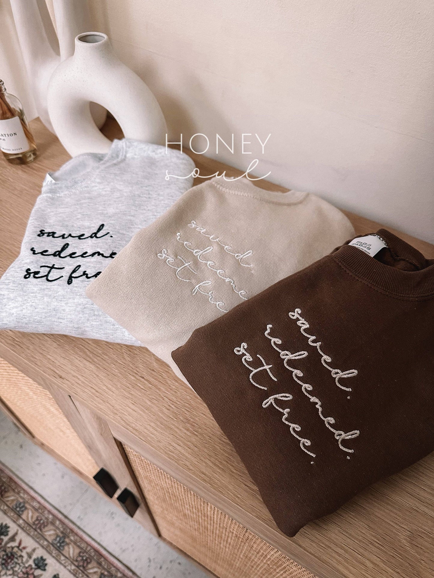 Saved, Redeemed, Set Free Sweatshirt