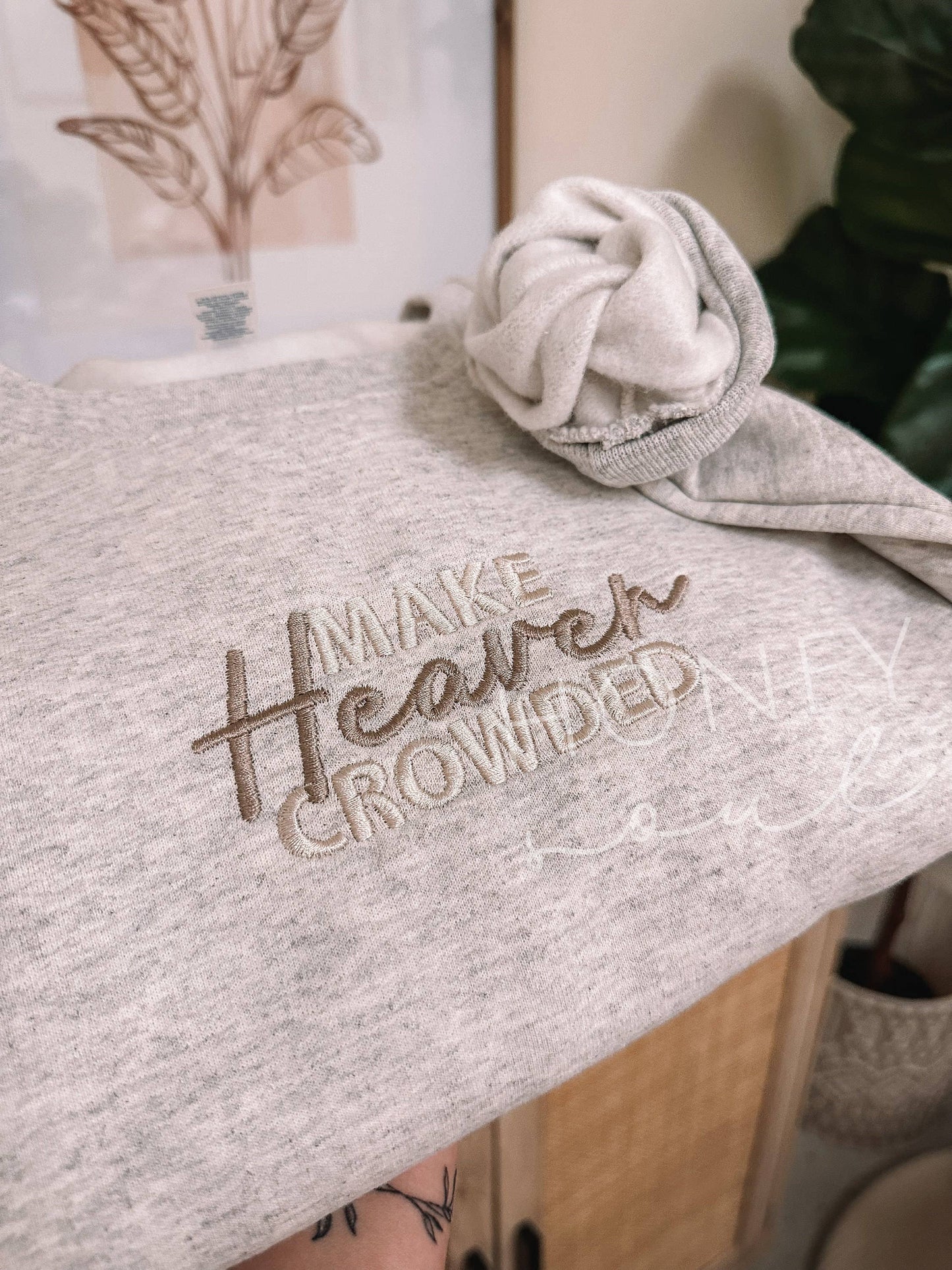 Make Heaven Crowded Sweatshirt