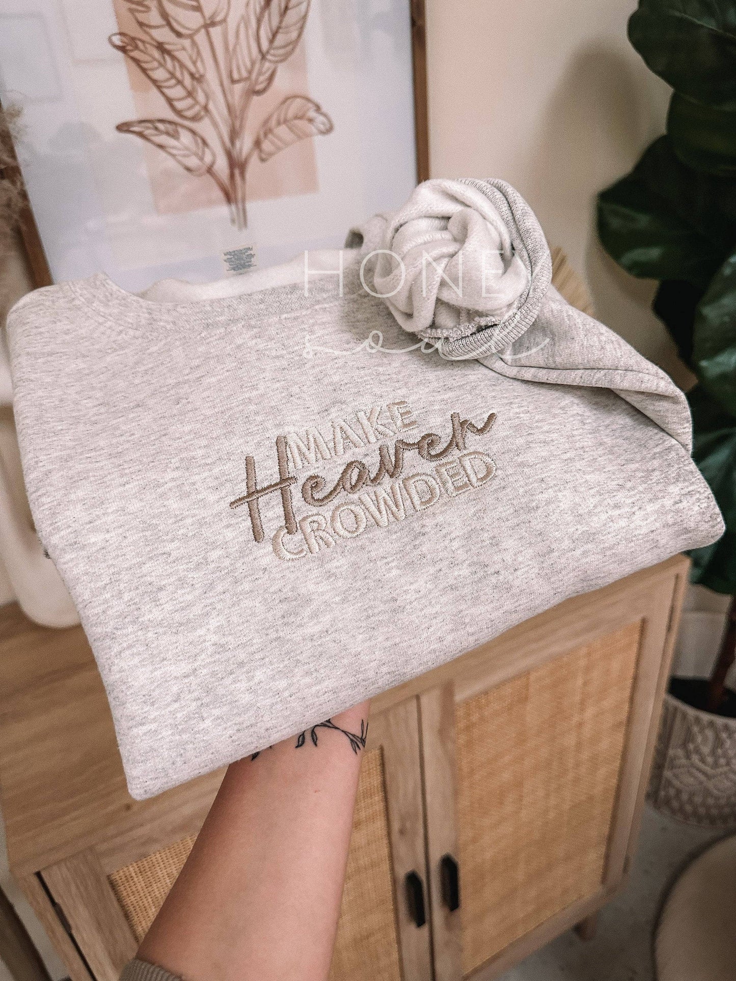 Make Heaven Crowded Sweatshirt