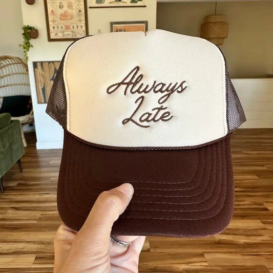 Always Late Hat