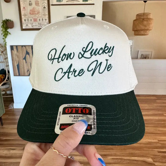 How Lucky Are We Hat